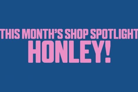 Shop spotlight of the month - Honley